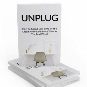 Unplug – eBook with Resell Rights